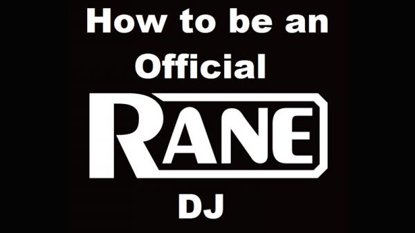 How To Be an Official Rane DJ