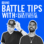 BATTLE TIPS w/ MILES MEDINA & BUCK RODGERS